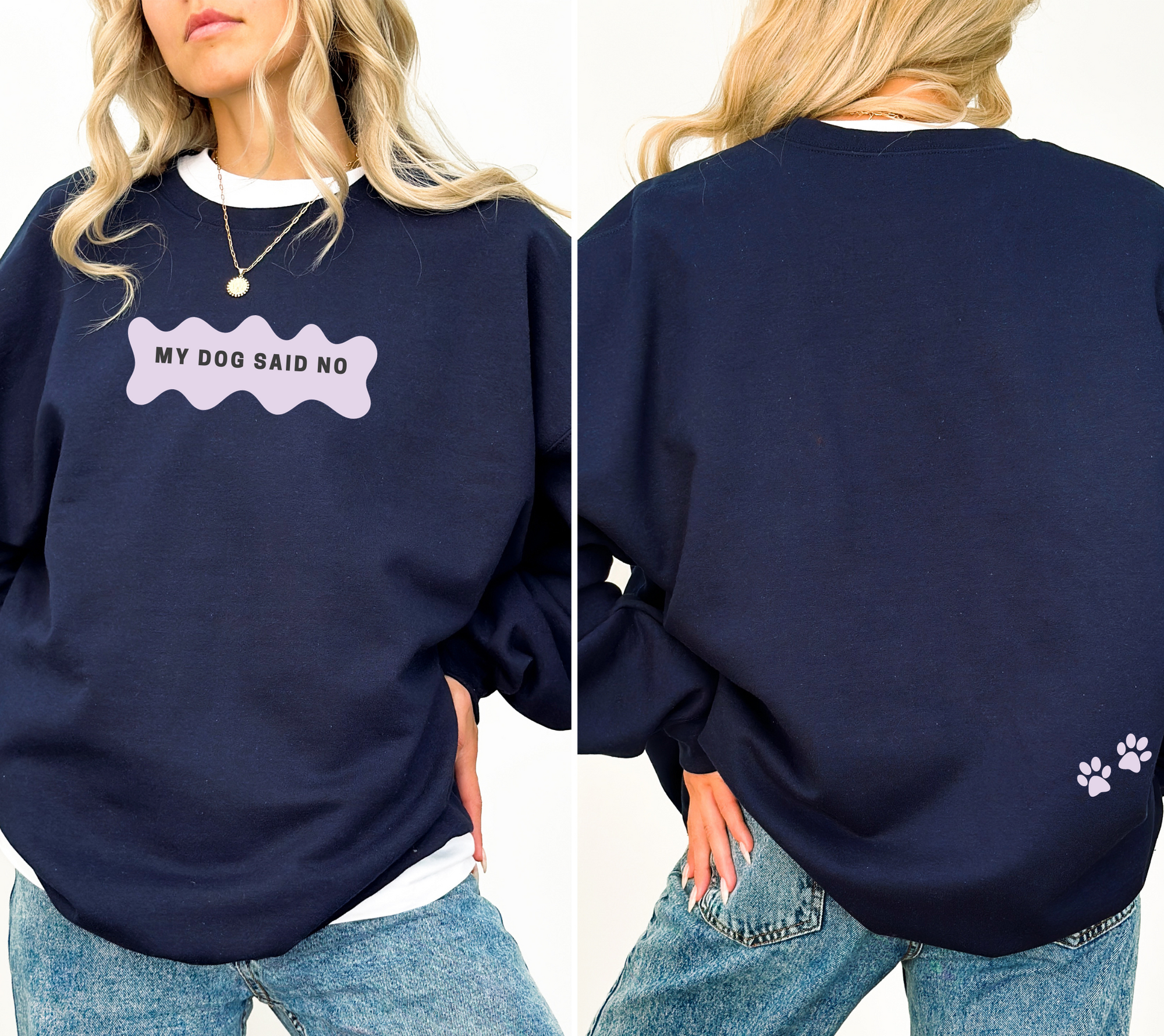 My Dog Said No Crewneck